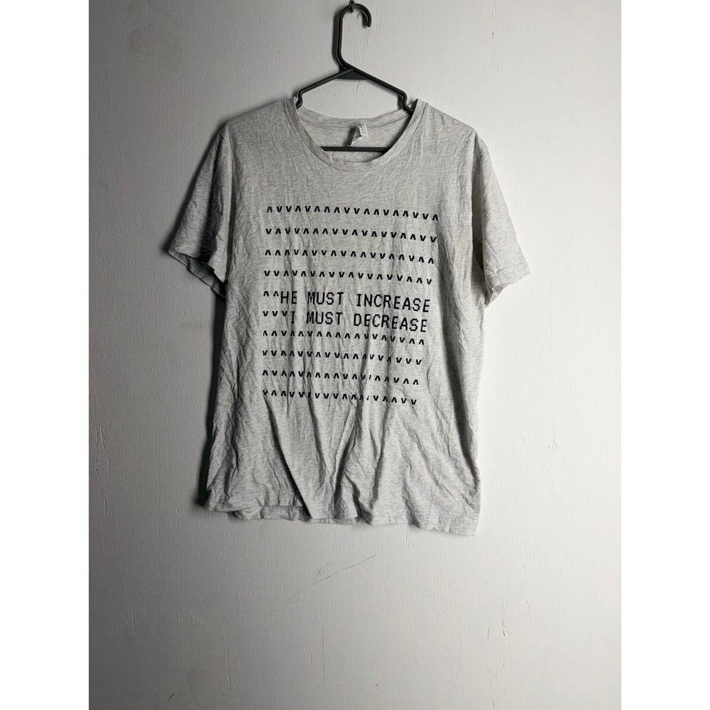 Mens Gray Graphic Tee He Must Increase I Must Decrease Shirt Large